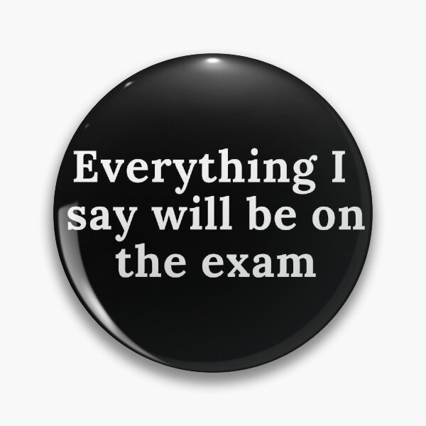 Item preview, Everything I say will be on the exam designed and sold by Oreo2020 Creations.