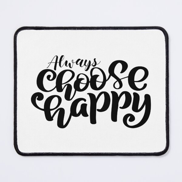 Item preview, Always Choose Happy designed and sold by YOYOCollection.