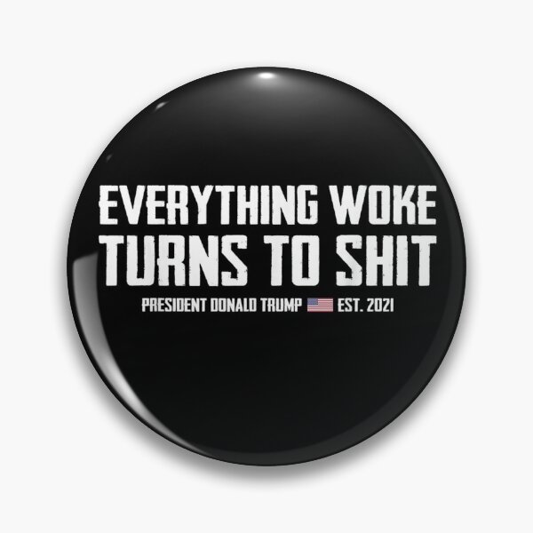 Item preview, Funny Trump Everything Woke Turns To Shit  designed and sold by BaldricShop.
