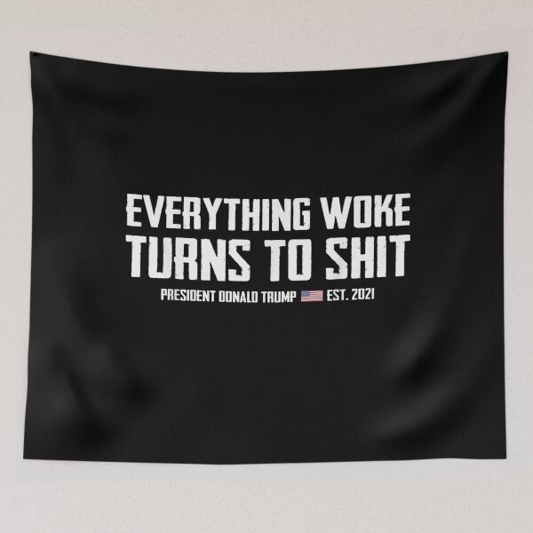 Item preview, Funny Trump Everything Woke Turns To Shit  designed and sold by BaldricShop.