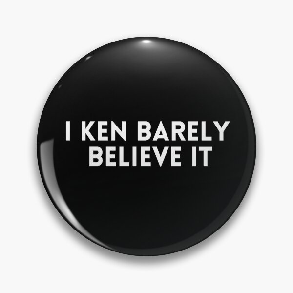 Item preview, I Ken Barely Believe It designed and sold by Davestre.