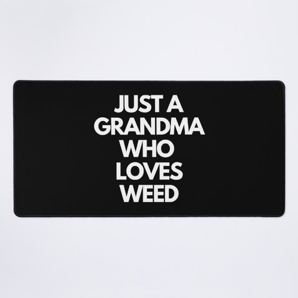 Item preview, JUST A GRANDMA WHO LOVES WEED | Smart Successful Stoner | Stoned Grandma designed and sold by AlfaEcho.