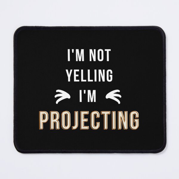 Item preview, I'm not yelling I'm projecting | speak louder | funny theater | life is just a stage designed and sold by 732Studio.