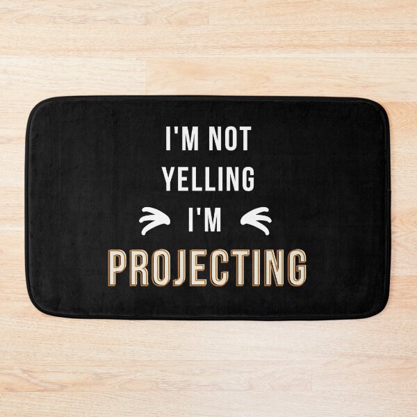 Item preview, I'm not yelling I'm projecting | speak louder | funny theater | life is just a stage designed and sold by 732Studio.