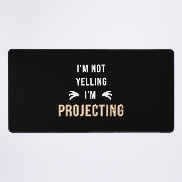 Item preview, I'm not yelling I'm projecting | speak louder | funny theater | life is just a stage designed and sold by 732Studio.
