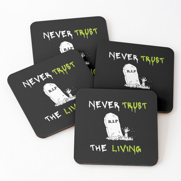 Item preview, Never Trust The Living - Zombie  designed and sold by bsrishika.