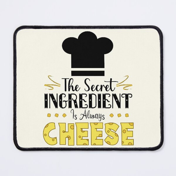 Item preview, The Secret Ingredient Is Always Cheese (Light) designed and sold by the-krisney-way.