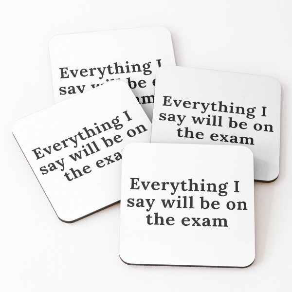 Item preview,  Everything I say will be on the exam designed and sold by Oreo2020 Creations.