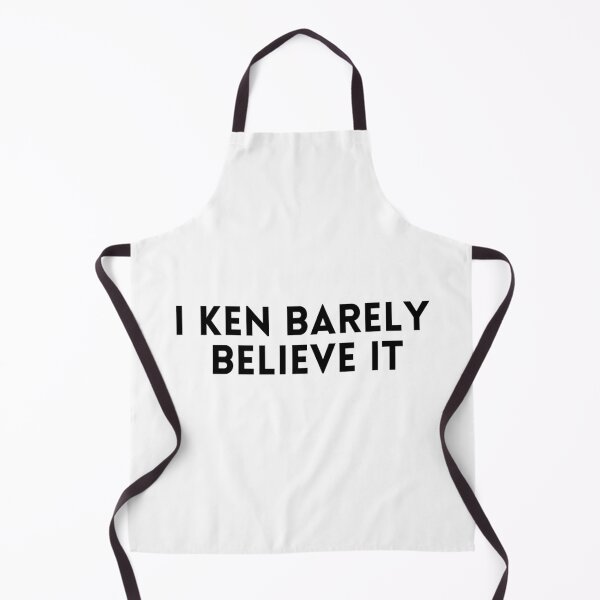 Item preview, I Ken Barely Believe It designed and sold by Davestre.