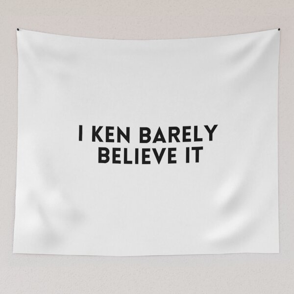Item preview, I Ken Barely Believe It designed and sold by Davestre.