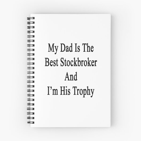 Item preview, My Dad Is The Best Stockbroker And I'm His Trophy  designed and sold by supernova23.