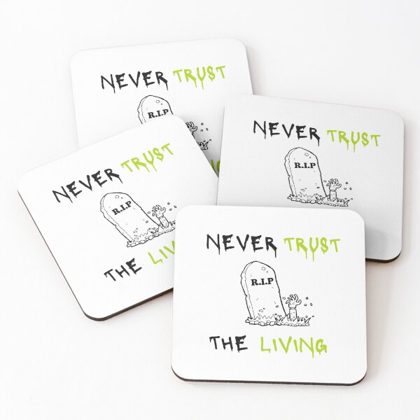 Item preview, Never Trust The Living - Zombie designed and sold by bsrishika.