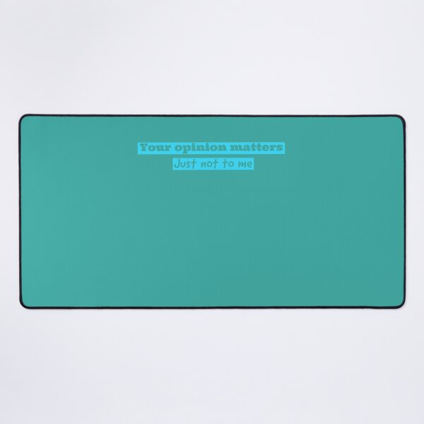 Item preview, Of Course your opinion matters just not to me Funny Sarcasm slogan designed and sold by Bwaichigo.