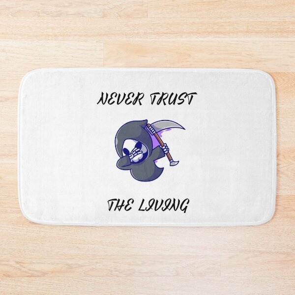Item preview, Never Trust The Living - Skeleton designed and sold by bsrishika.