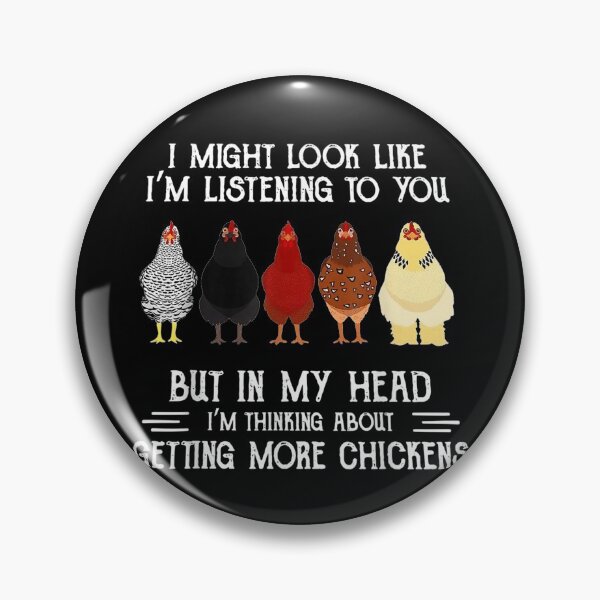 Item preview, Chickens I Might Look Like Im Listening To You But In My Head designed and sold by nicholsongregor.