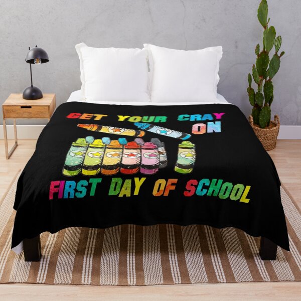 Item preview, get your cray on first day of school designed and sold by kavanagh515h.
