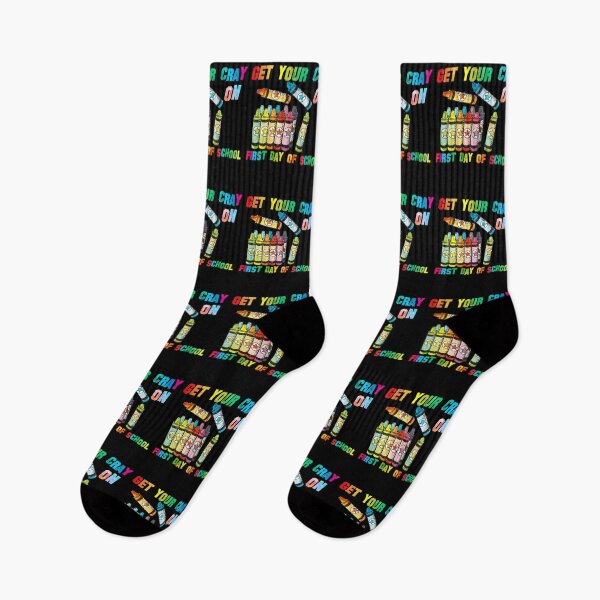 Item preview, get your cray on first day of school designed and sold by kavanagh515h.