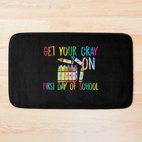 Item preview, get your cray on first day of school colorful designed and sold by kavanagh515h.