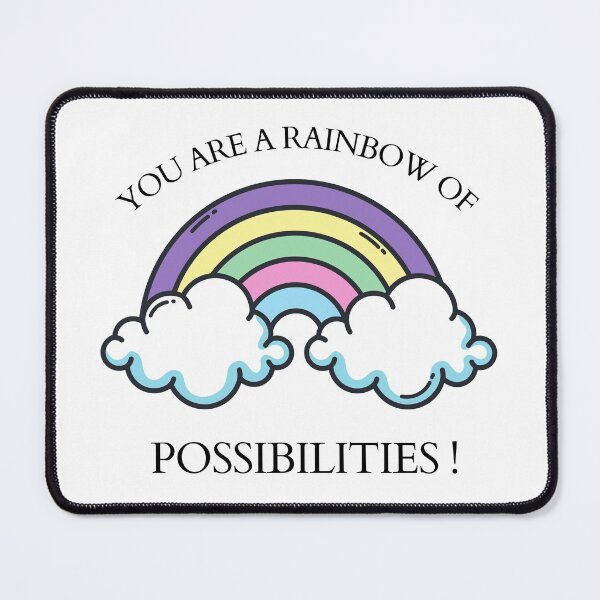 Item preview, You are a rainbow of possibilities Kawaii and Colourful Design designed and sold by DivineMoonlight.