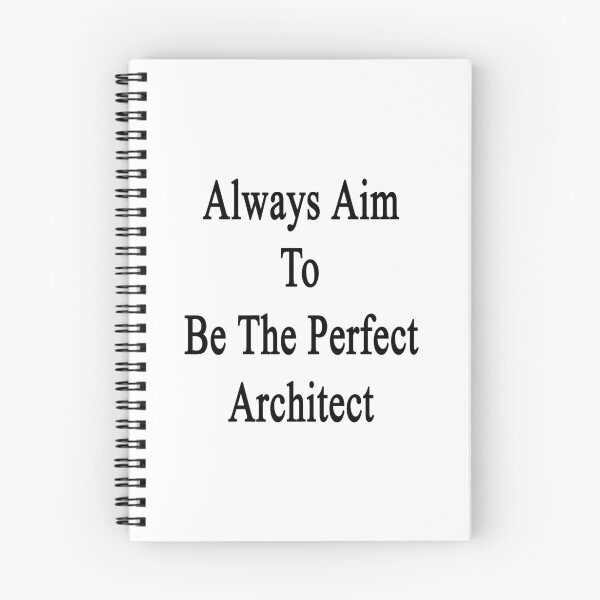 Item preview, Always Aim To Be The Perfect Architect designed and sold by supernova23.