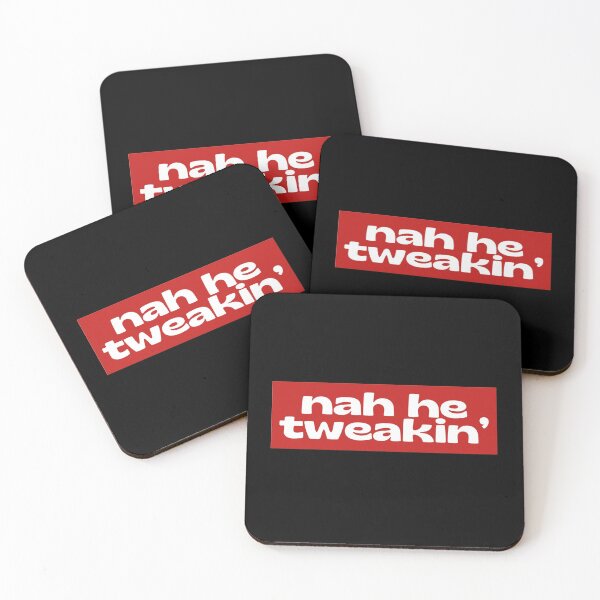 Item preview, Nah he tweakin’ designed and sold by Lavannya.