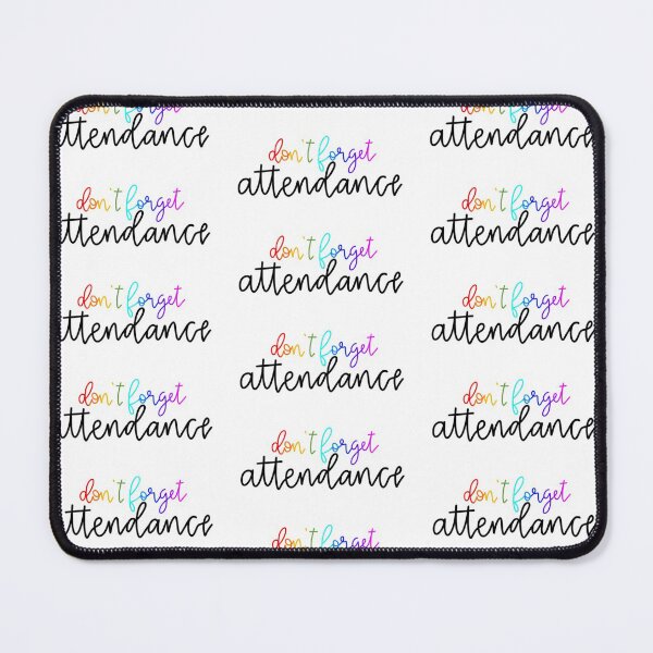 Item preview, Don't forget Attendance designed and sold by aw718.