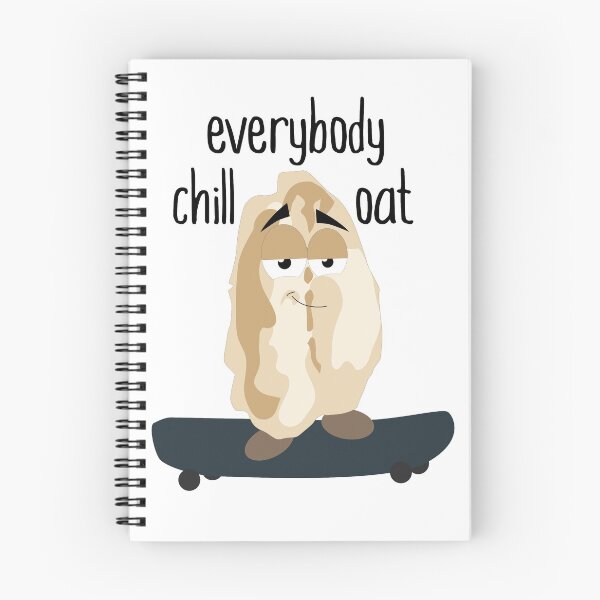 Item preview, Everybody Chill Oat designed and sold by WingAndRoe.