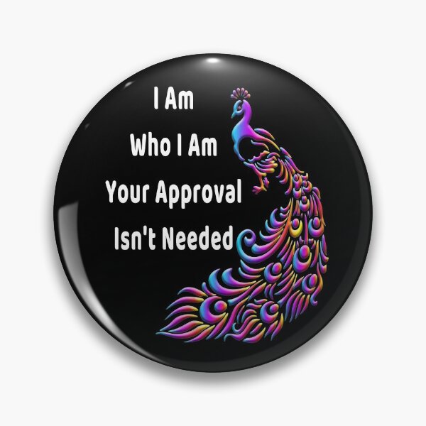 Item preview, I Am Who I Am Your Approval Isn't Needed Colorful Elegant Peacock  designed and sold by Craftynistia.