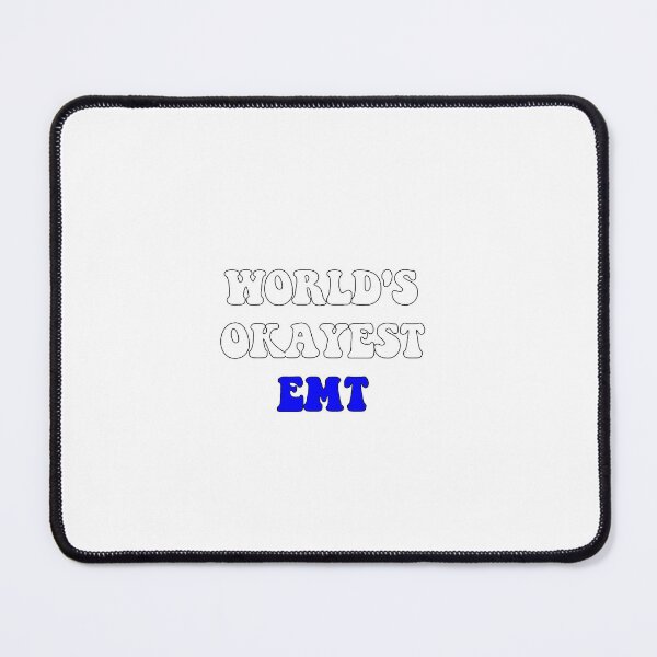 Item preview, Worlds Okayest EMT designed and sold by SLP-OEC.