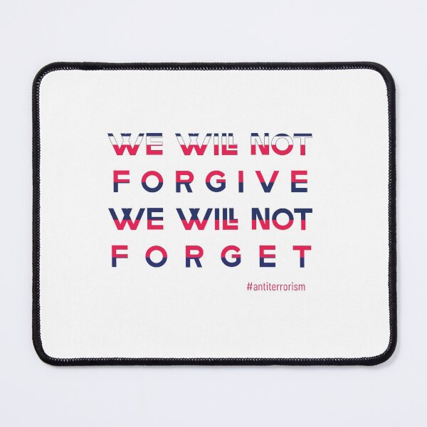 Item preview, We will not forgive. We will not forget. poster t-shirt designed and sold by KARTICK DUTTA.