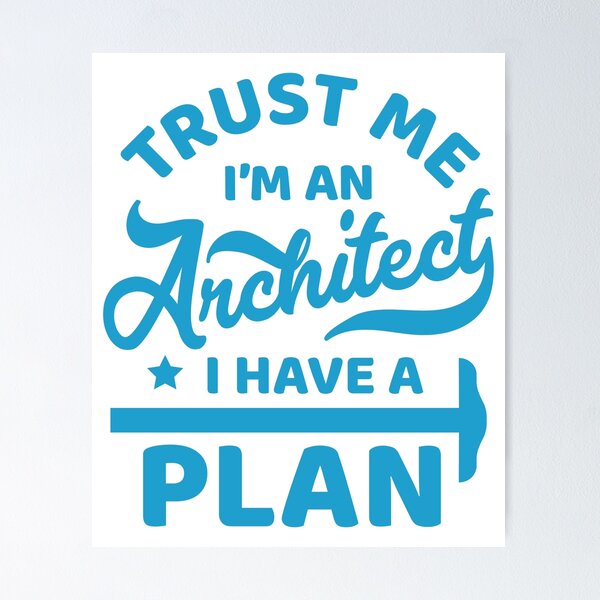 Item preview, Funny architect gift, architect quote, trust me I'm an Architect I have a plan designed and sold by Sociojunkie.