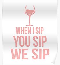 Funny Wine Sipping Design Poster