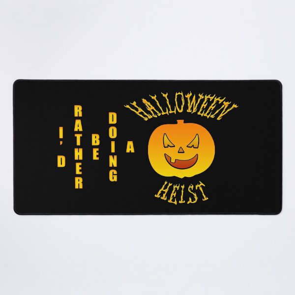 Item preview, I'd rather be doing a Halloween Heist designed and sold by KillianIsMyHome.