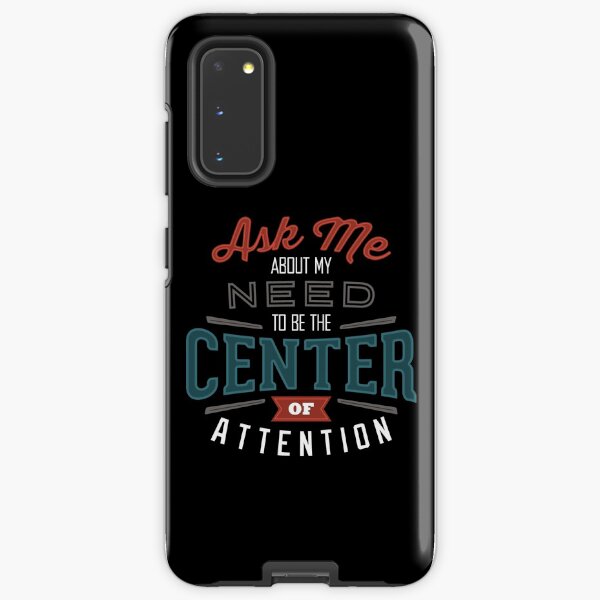 Center of Attention Samsung Galaxy Tough Case