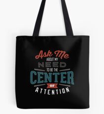 Center of Attention Tote Bag