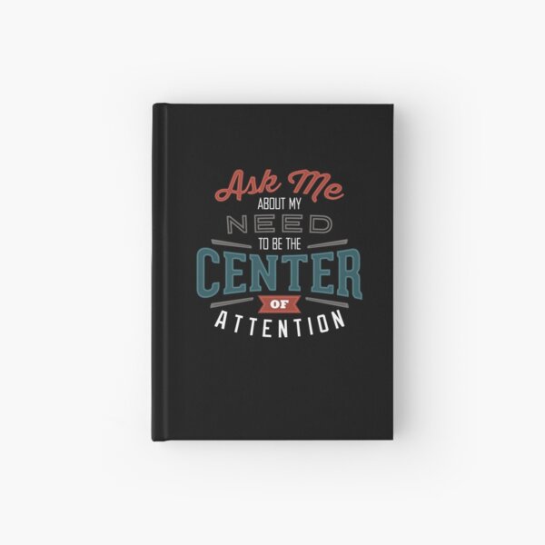 Center of Attention Hardcover Journal