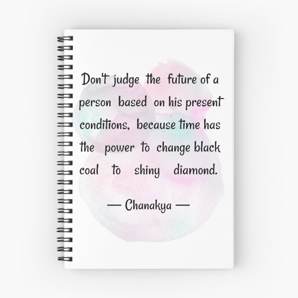 Item preview, Do not judge the future of a person based on his present condition because time has the power to change the coal to shiny diamond - Chanakya designed and sold by Quoteology101.