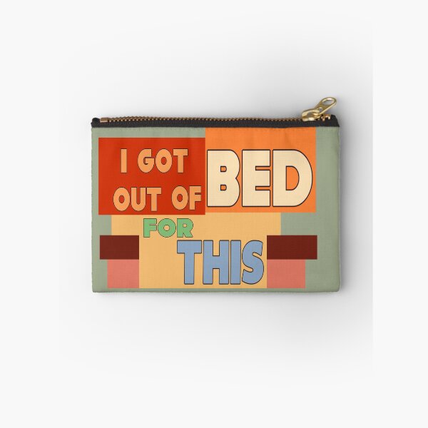 Item preview, I Got out of Bed for This designed and sold by GogoM.