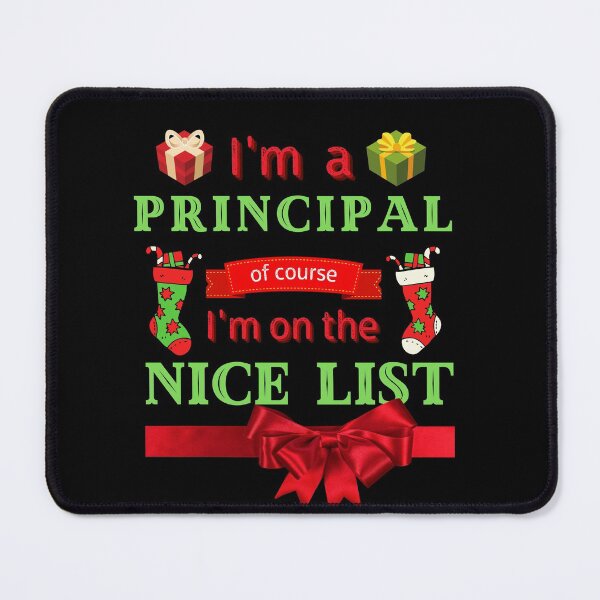 Item preview,  I'm A PRINCIPAL Of Course I'm On The Nice List, Funny PRINCIPAL, Christmas Cheer, Happy Holidays designed and sold by Sun Sand & Sea Art.