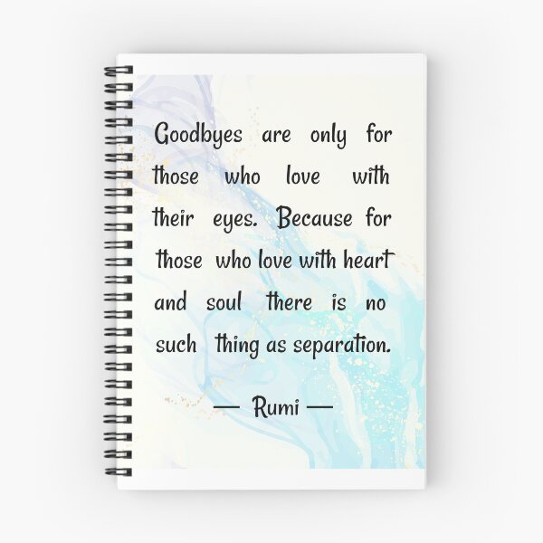 Item preview, goodbyes are only for those who love with their eyes. because for those who love with- designed and sold by Quoteology101.