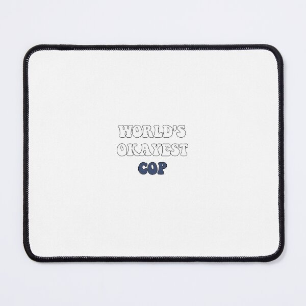 Item preview, Worlds Okayest Cop designed and sold by SLP-OEC.