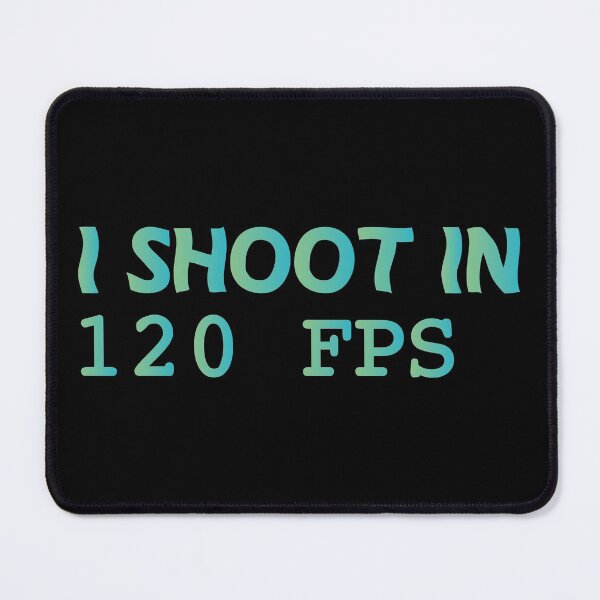 Item preview, I shoot in 120 FPS - Funny Present For Mom, Dad And Friend designed and sold by Aymanclothings.