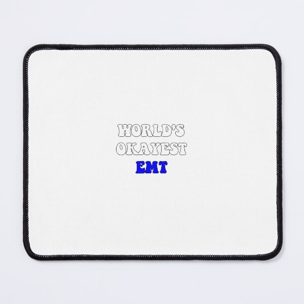 Item preview, Worlds Okayest EMT designed and sold by SLP-OEC.