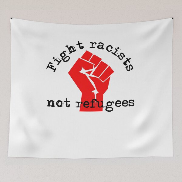 Item preview, Fight racists not refugees with activist fist designed and sold by incurablehippie.