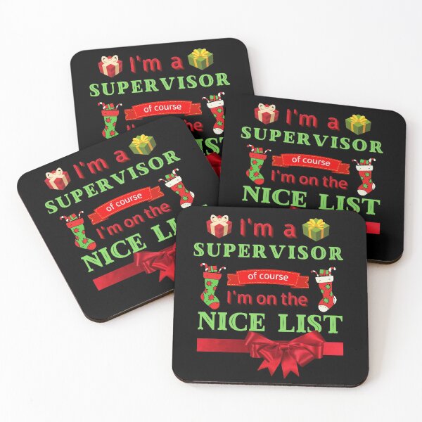 Item preview,  I'm A SUPERVISOR Of Course I'm On The Nice List, Funny SUPERVISOR, Christmas Cheer, Happy Holidays designed and sold by Sun Sand & Sea Art.