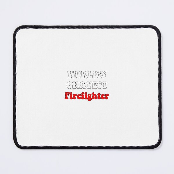 Item preview, Worlds Okayest Firefighter  designed and sold by SLP-OEC.