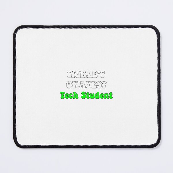 Item preview, Worlds Okayest Tech Student designed and sold by SLP-OEC.