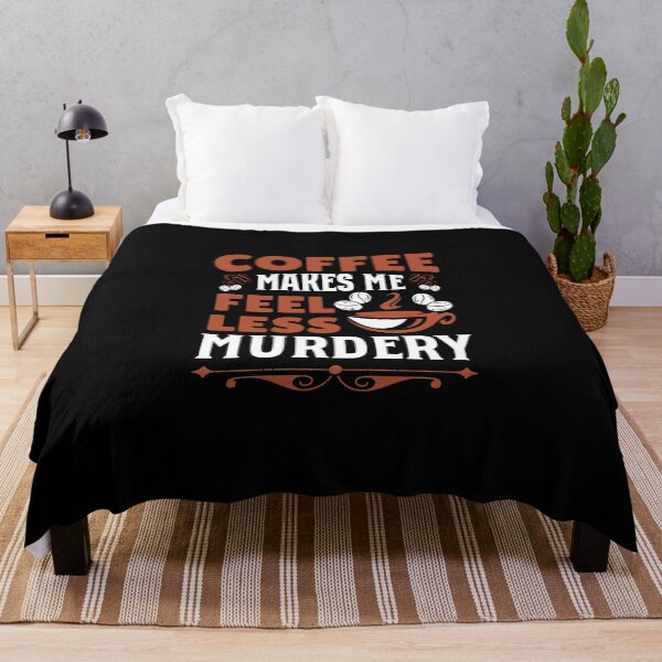 Item preview, Coffee makes me feel less murdery! Funny coffee, caffeine design. designed and sold by HROC.