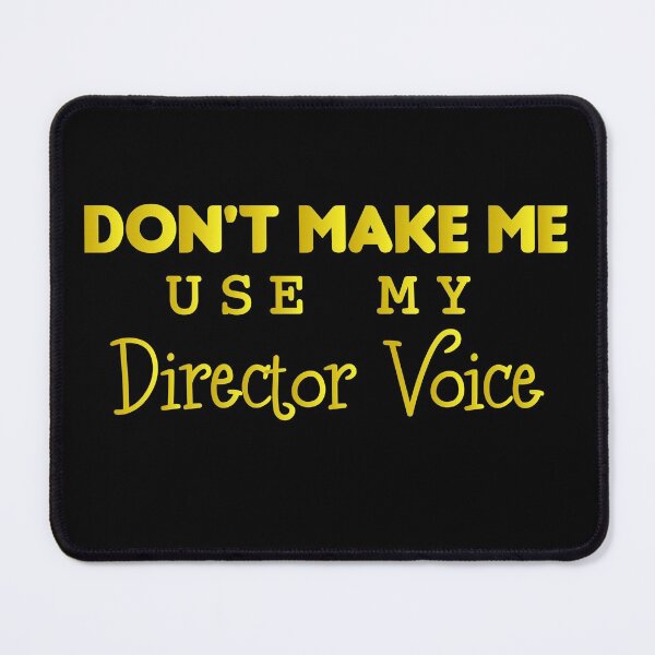 Item preview, Don't make me use my Director voice - Funny Present For Mom, Dad And Friend designed and sold by Aymanclothings.