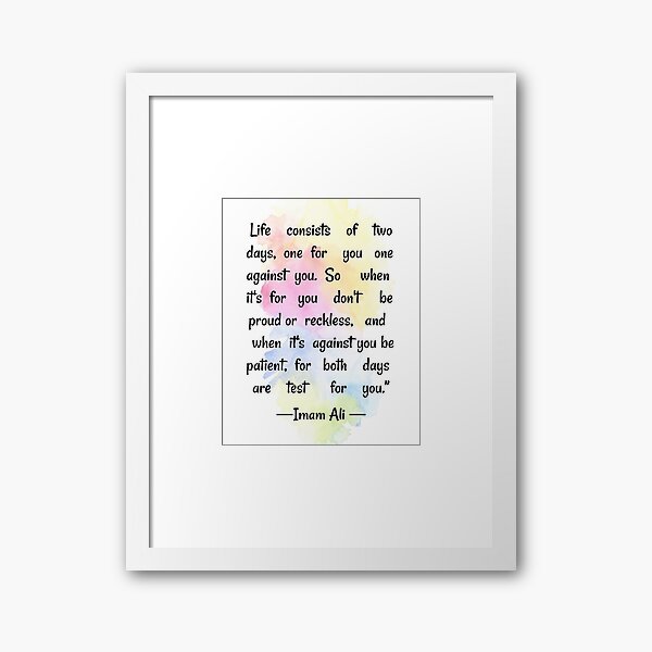 Item preview, Quotes about life | quotes to live by | Life consists of two days ,one for you - Imam Ali quotes designed and sold by Quoteology101.
